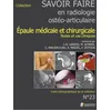 Image de Savoir-Faire En Radiologie Ostéo-Articulaire - L'epaule Médicale Et Chirurgicale -Textes Et Cas Cliniques en occasion ou reconditionné