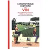 Image de L'incroyable Histoire Du Vin - De La PrÃ©histoire Ã Nos Jours, 10 000 Ans D'aventure en occasion ou reconditionné