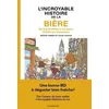 Image de L'incroyable Histoire De La Bière en occasion ou reconditionné