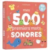 Image de Découverte et apprentissage - Éditions Auzou : Mes 500 premiers mots sonores