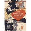 Image de Aux Origines Du Manga - De La PÃ©riode De Heian Ã L'Ã¨re Meiji en occasion ou reconditionné
