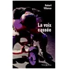 Image de La Voix CassÃ©e en occasion ou reconditionné