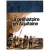 Image de La PrÃ©histoire En Aquitaine en occasion ou reconditionné