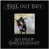 Image de WMG, Disque vinyle, So Much (For) Stardust (Fall Out Boy)