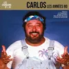 Image de Les chansons d'Or 80's Carlos