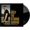 Image de Only The Strong Survive