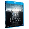 Image de Seven Sisters Blu-ray