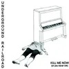 Image de Kill Me Now (Or You Never Will)
