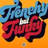 Image de Frenchy But Funky