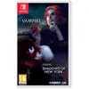 Image de Nintendo Games Switch Vampire The Mascarade Coteries Of Ny + Shadows Of Ny Collection Edition