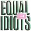 Image de Equal Idiots