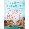 Image de The glassmaker - Tracy Chevalier