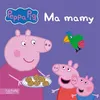 Image de Peppa / Ma mamy - Collectif
