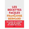Image de Les recettes faciles de Françoise Bernard - Françoise Bernard