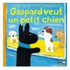 Image de Gaspard veut un petit chien - 15 - Anne Gutman