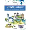 Image de Dessiner la France - Renata Lahalle