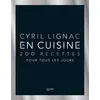 Image de En cuisine - 200 recettes pour tous les jours - Cyril Lignac