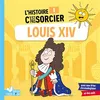 Image de L'histoire C'est pas sorcier - Louis XIV - Frédéric Bosc