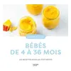 Image de Bébés 100 recettes de 4 à 36 mois - Collectif