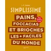 Image de Pains, foccacias et brioches les + faciles du monde - Jean-François Mallet