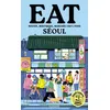 Image de Food Lovers Travel : Eat Séoul - Anne-Laure Banse