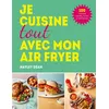 Image de Je cuisine tout avec mon air fryer - Hayley Dean
