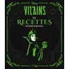 Image de Disney Villains Les recettes désenchantées - Julie Tremaine