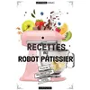 Image de Recettes au robot pâtissier - Mélanie Martin
