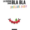 Image de La cuisine sans bla bla spécial kids - Collectif