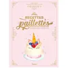 Image de Recettes à paillettes - Delphine Constantini