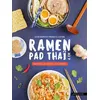 Image de Ramen, pad thaï et Cie : nouilles à toutes les sauces - Emmanuelle Levesque