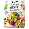 Image de PH7, l'équilibre parfait dans l'assiette - Claudia Zémor