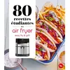 Image de 80 recettes étudiantes au air fryer - Easy Fry and Grill - Collectif