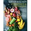 Image de Green Kitchen : Smoothies et compagnie - David Frenkiel