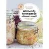 Image de Aliments fermentés, aliments santé - Marie-Claire Frédéric