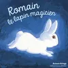 Image de Les Drôles de Petites Bêtes - Romain le lapin magicien - Antoon Krings