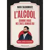 Image de L'Alcool comme vous ne l'avez jamais bu - Nico L'Alchimiste