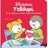Image de 5 histoires de T'choupi - A la découverte des émotions - Thierry Courtin
