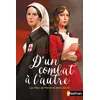 Image de D'un combat à l'autre: les filles de Pierre et Marie Curie - Béatrice Nicodème
