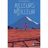 Image de Ailleurs meilleur - Sophie Adriansen