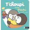 Image de T'choupi aime papi - Thierry Courtin