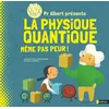 Image de Pr Albert présente La physique quantique - Même pas peur ! - Sheddad Kaid-Salah Ferron
