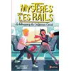 Image de Mystères sur les rails - tome 2 Le kidnapping du California Comet - M.G. Leonard
