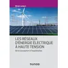 Image de Les réseaux d'énergie électrique à haute tension - Michel Lambert