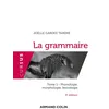 Image de La grammaire - 5e éd. - Tome 1 : Phonologie, morphologie, lexicologie - Joëlle Gardes