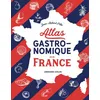 Image de Atlas gastronomique de la France - Jean-Robert Pitte