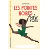 Image de Les Pointes noires à New York - Sophie Noël