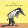 Image de Une soupe au caillou - Anaïs Vaugelade