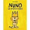 Image de NUNO le petit roi - Mario Ramos