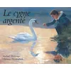 Image de Le cygne argenté - Christian Birmingham